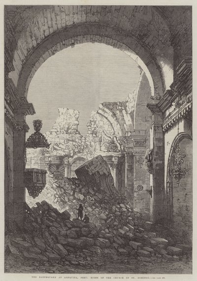 The Earthquake at Arequipa, Peru, Ruins of the Church of St Domingo by Samuel Read